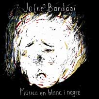 Jofre Bardag� - M�sica en Blanc i Negre